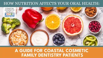 Learn how your diet impacts your oral health. Coastal Cosmetic Family Dentistry in Brunswick County shares tips to eat your way to a healthier smile.